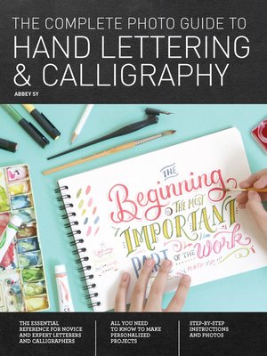 cover image of The Complete Photo Guide to Hand Lettering and Calligraphy